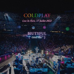 Coldplay - Biutyful (Live In Paris OA42 Mix)