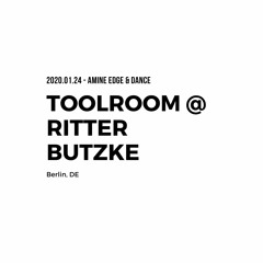2020.01.24 - Amine Edge & DANCE @ Toolroom - Ritter Butzke, Berlin, DE