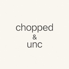 Chopped & Unc