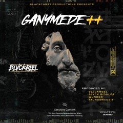 [GANYMEDE] w/ Blvck Riddler x Txurusmadeit