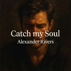 Catch my Soul (Sample / WIP)