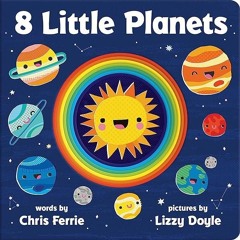 ⚡PDF❤ 8 Little Planets: A Solar System Book for Kids with Unique Planet Cutouts