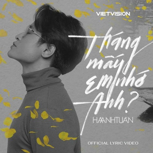 HÀ ANH TUẤN - THÁNG MẤY EM NHỚ ANH ( GRUSI REMIX) FREEDOWND TO BUY
