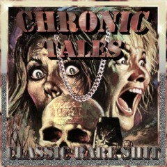 CHRONIC TALES [ NEW TAPE ]