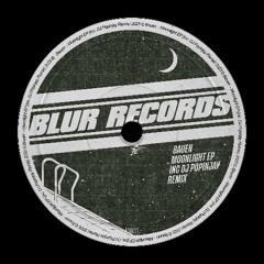 BLUR222: Bauen - Moonlight EP (Inc. Remix by DJ Popinjay)