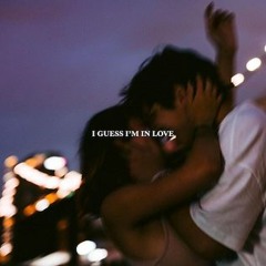 i guess i'm in love - clinton kane