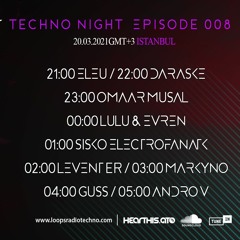 SISKO ELECTROFANATIK - Techno Night Episode 008 - Loops Radio Techno