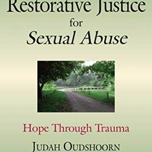 VIEW EBOOK 🗂️ The Little Book of Restorative Justice for Sexual Abuse: Hope through