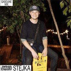 GASOLINE GUEST MIX: STEJKA LIVE 22/09/2022