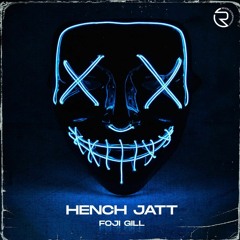 Foji Gill - Hench Jatt