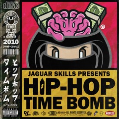 2010 - JAGUAR SKILLS - HIP-HOP TIME BOMB