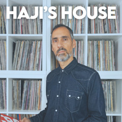 Haji's House - Episode 1 - Brian Tappert Guest Mix