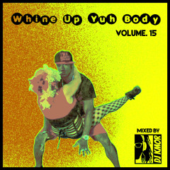 Whine Up Yuh Body Vol. 15