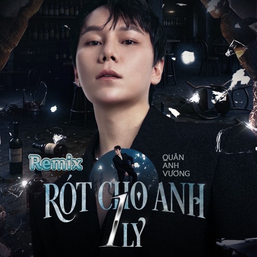 RÓT CHO ANH 1 LY (Remix)