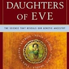 @$KINDLE The Seven Daughters of Eve: The Science That Reveals Our Genetic Ancestry BY: Bryan Sy