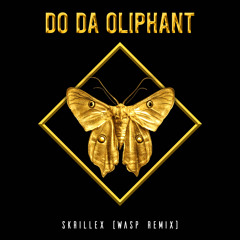 Skrillex Do Da Oliphant (Wasp Bootleg Remix)