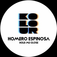 Homero Espinosa - Hold Me Close (Tough Mix)
