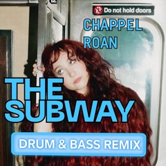 The Subway - Chappell Roan (Liquid Drum and Bass Remix)