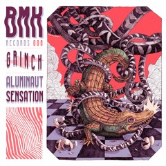 Preview BMK 008 - Grinch - Aluminaut Sensation EP