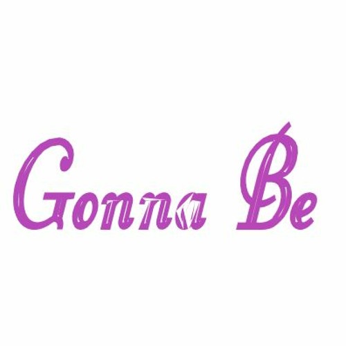 Gonna Be