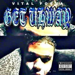 GET UHWAY - VITALFOEVA Prod. WHYSEA333 #lfpe