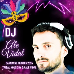 Carnaval Floripa 2024 Tribal House By DJ Ale Vidal