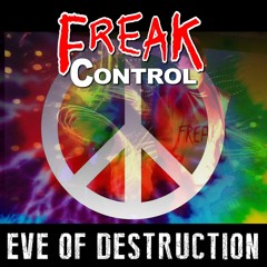Freak Control - Eve Of Destruction