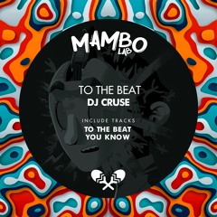 DJ Cruse - To the Beat (Original Mix)