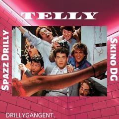 Spazz Drilly x Skino DG - TELLY
