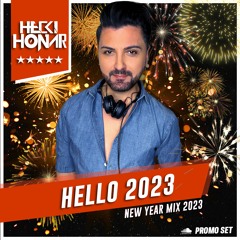 DJ Hecki Honar  - Hello 2023 (New Year Mix 2023)