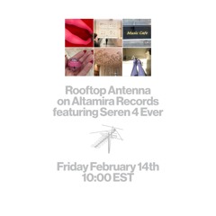 Rooftop Antenna ep. 19 ft. Seren 4 Ever