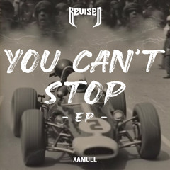 Xamuel - You Can't Stop
