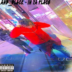 Anb_Black-In Ya Place