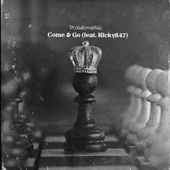 Come & Go (feat. Rickyli47)