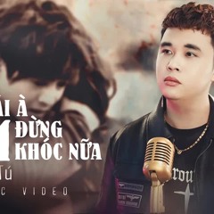 Cô Gái À ! Em Đừng Khóc Nữa