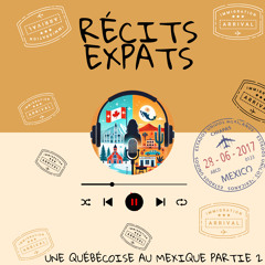 Une Québécoise au Mexique : Coût de la vie, vie sociale et conseils d'expatriée avec Isabelle (Partie 2)