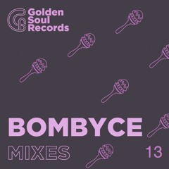 BOMBYCE@GOLDEN MIXTAPE #013 !!!FREE DOWNLOAD!!!