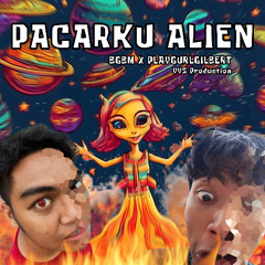 Pacarku Alien (prod. BGBM)