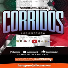LOCOMOTORA MUSICAL - CORRIDOS  (F-05-31-21)