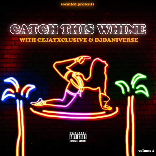 Catch This Whine Vol.1 (with CejayXclusive  & djdaniverse)