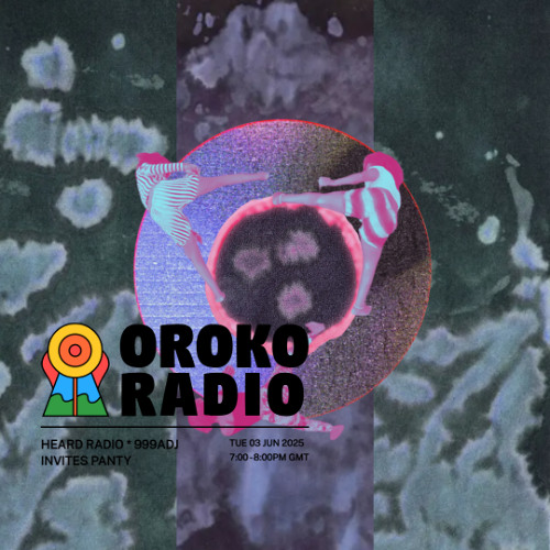 Heard Radio invites PANTY @ Oroko Radio 06.03.25