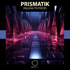 Prismatik - Falling To Pieces (Lizplay Records)