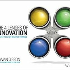 READ EPUB KINDLE PDF EBOOK The Four Lenses of Innovation: A Power Tool for Creative Thinking by Rowa