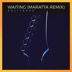 Waiting (Maratta Remix)