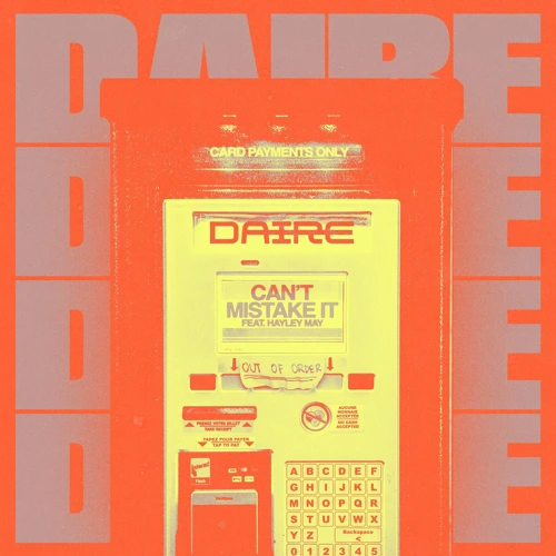 Artwork for the song DAIRE - Can't Mistake It (feat. Hayley May) by DAIRE on Next Sound