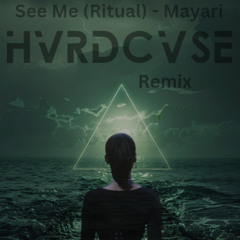 See Me (Ritual) - Mayari (Hvrdcvse Remix)