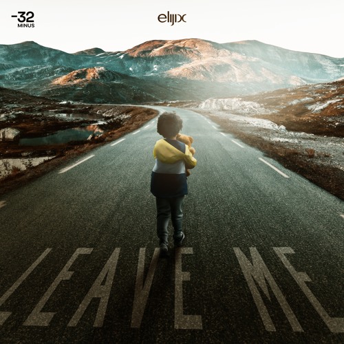 Elijix - Leave Me