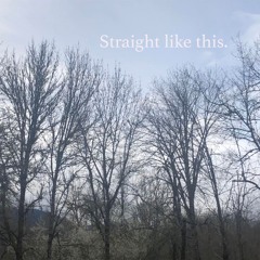 Straight Like This