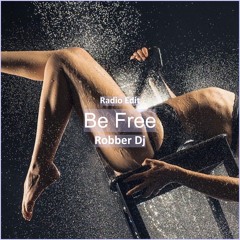 Robber Dj - Be Free [ Car Music & G-House Music]