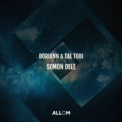 PREMIERE: Doriann, Tal Tobi - Semon Dele (Extended Mix) [Allom records]
